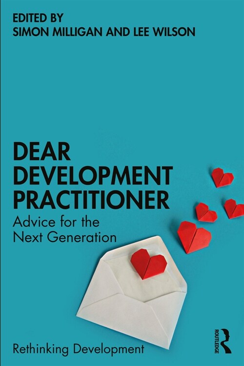 Dear Development Practitioner : Advice for the Next Generation (Paperback)