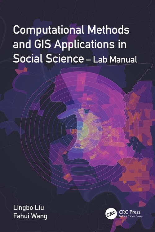 Computational Methods and GIS Applications in Social Science - Lab Manual (Paperback)