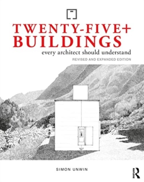 Twenty-Five+ Buildings Every Architect Should Understand : Revised and Expanded Edition (Hardcover, 3 ed)