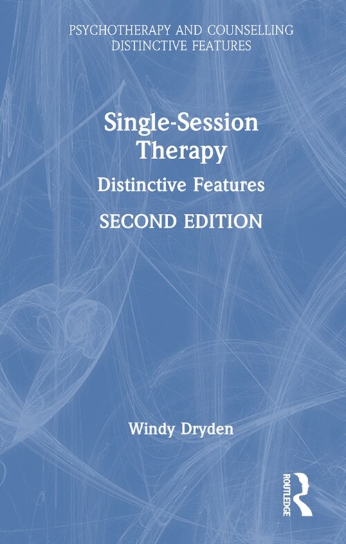 Single-Session Therapy : Distinctive Features (Hardcover, 2 ed)