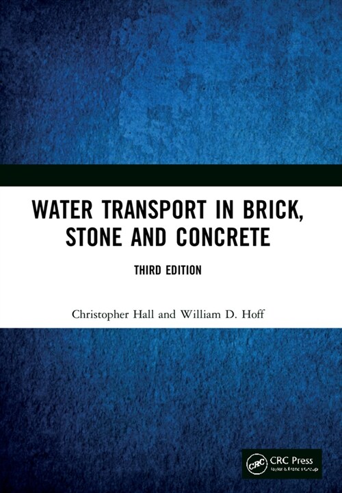 Water Transport in Brick, Stone and Concrete (Paperback, 3 ed)