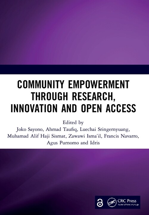 Community Empowerment through Research, Innovation and Open Access : Proceedings of the 3rd International Conference on Humanities and Social Sciences (Paperback)