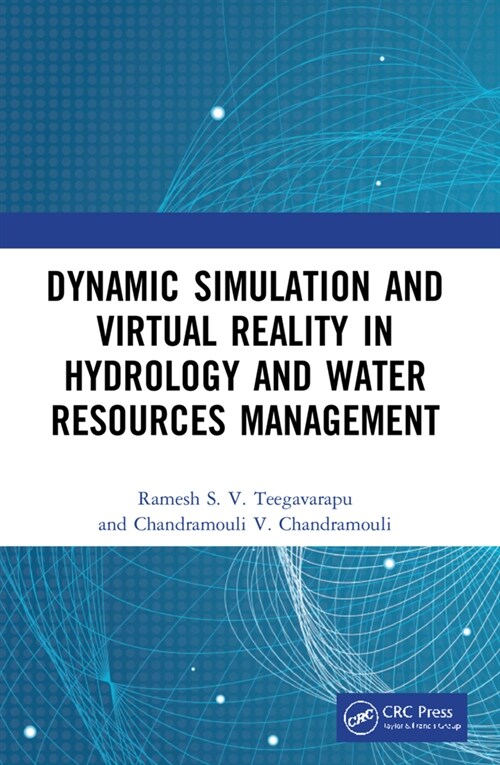 Dynamic Simulation and Virtual Reality in Hydrology and Water Resources Management (Paperback, 1)