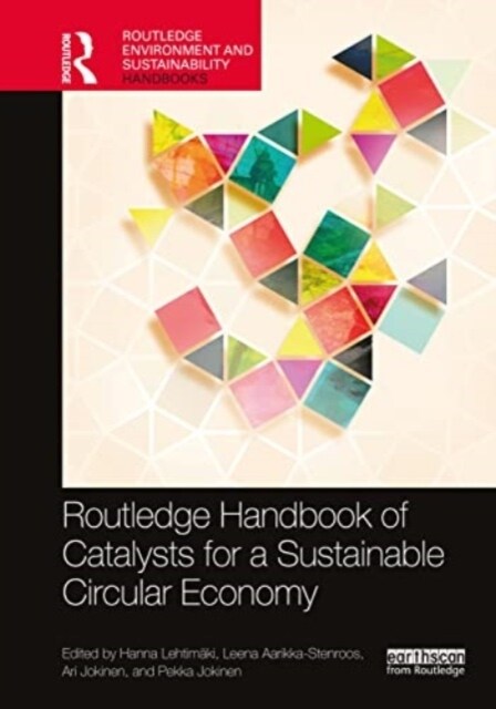 The Routledge Handbook of Catalysts for a Sustainable Circular Economy (Hardcover, 1)