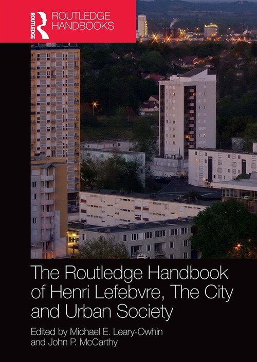 The Routledge Handbook of Henri Lefebvre, The City and Urban Society (Paperback, 1)