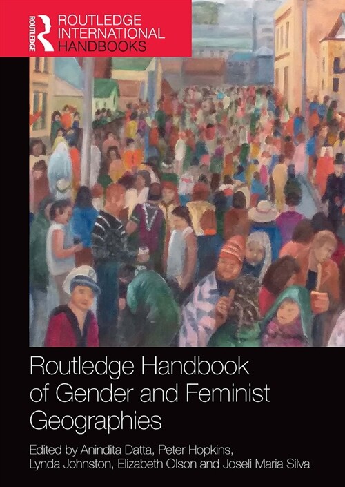 Routledge Handbook of Gender and Feminist Geographies (Paperback, 1)