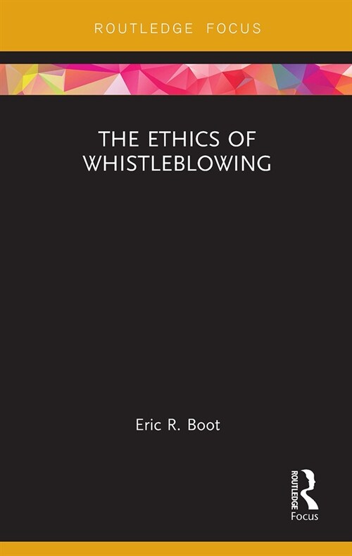 The Ethics of Whistleblowing (Paperback, 1)