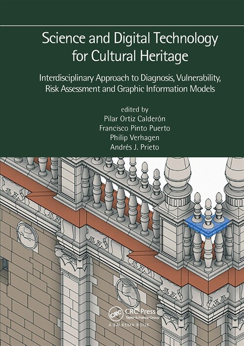 Science and Digital Technology for Cultural Heritage - Interdisciplinary Approach to Diagnosis, Vulnerability, Risk Assessment and Graphic Information (Paperback, 1)