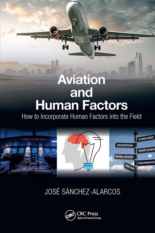 Aviation and Human Factors : How to Incorporate Human Factors into the Field (Paperback)