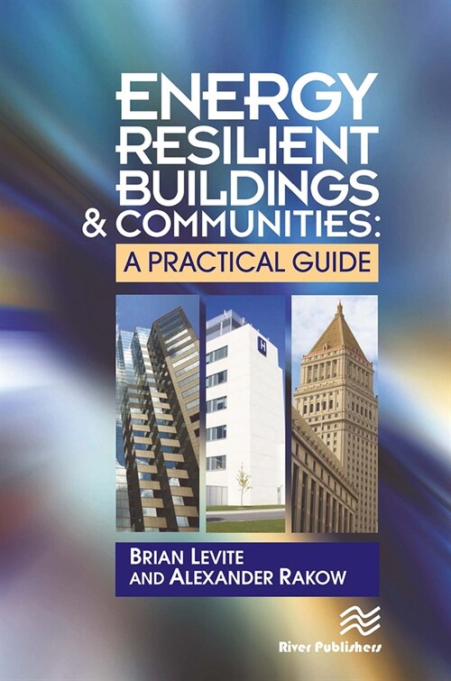 Energy Resilient Buildings and Communities: A Practical Guide (Paperback)