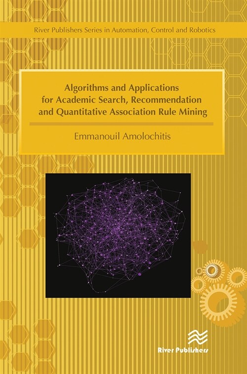 Algorithms and Applications for Academic Search, Recommendation and Quantitative Association Rule Mining (Paperback, 1)