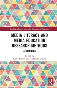 Media Literacy and Media Education Research Methods : A Handbook (Hardcover)