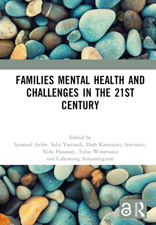 Families Mental Health and Challenges in the 21st Century : Proceedings of the 1st International Conference of Applied Psychology on Humanity (ICAPH 2 (Hardcover)