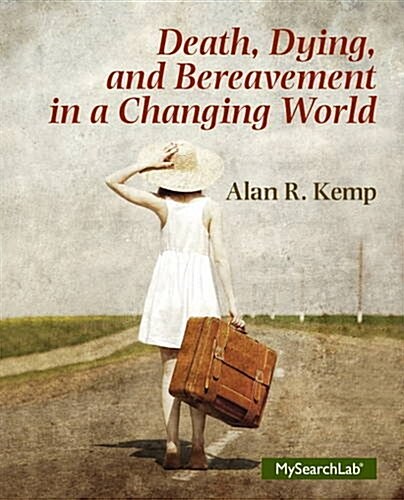 Death, Dying and Bereavement in a Changing World (Paperback)