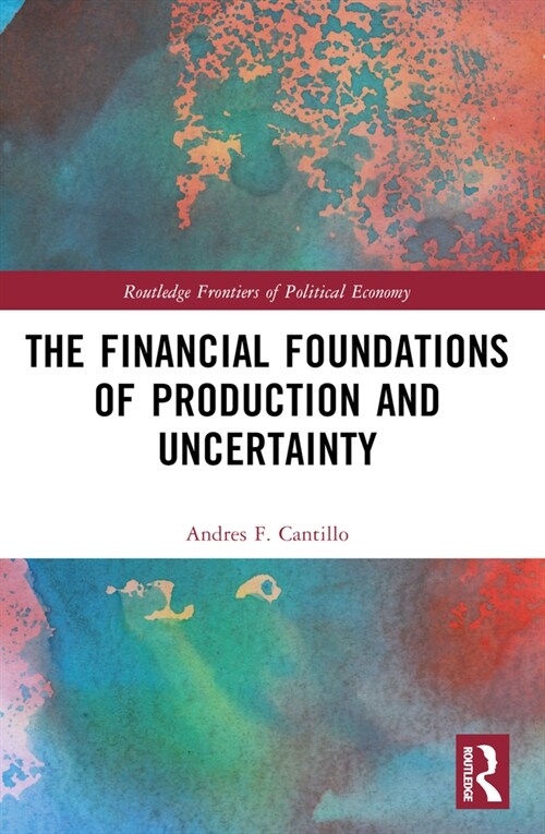 The Financial Foundations of Production and Uncertainty (Paperback, 1)