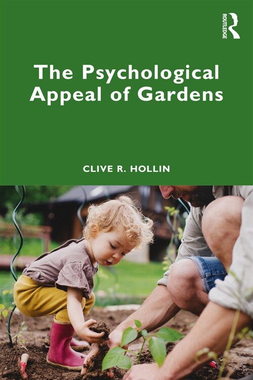 The Psychological Appeal of Gardens (Paperback, 1)