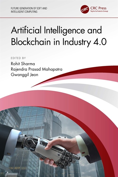 Artificial Intelligence and Blockchain in Industry 4.0 (Hardcover, 1)