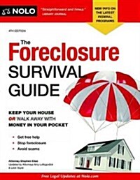 The Foreclosure Survival Guide: Keep Your House or Walk Away with Money in Your Pocket (Paperback, 4)