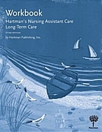 Hartmans Nursing Assistant Care: Long-Term Care (Paperback, 3, Workbook)