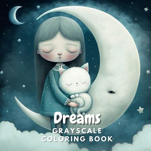 Dreams, Grayscale Coloring Book : Super Cute Coloring Pages (Paperback)