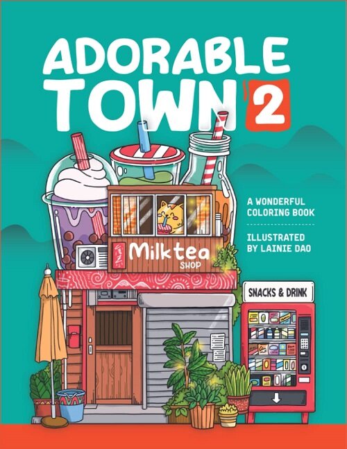 알라딘 Adorable Town 2 Coloring Book A Journey Through The Most Kawaii