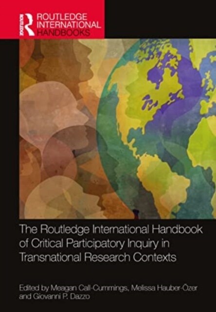 The Routledge International Handbook of Critical Participatory Inquiry in Transnational Research Contexts (Hardcover, 1)