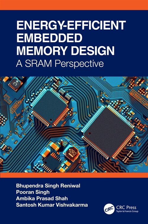 Energy Efficient and Reliable Embedded Nanoscale SRAM Design (Hardcover, 1)