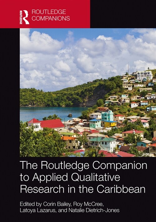 The Routledge Companion to Applied Qualitative Research in the Caribbean (Hardcover, 1)