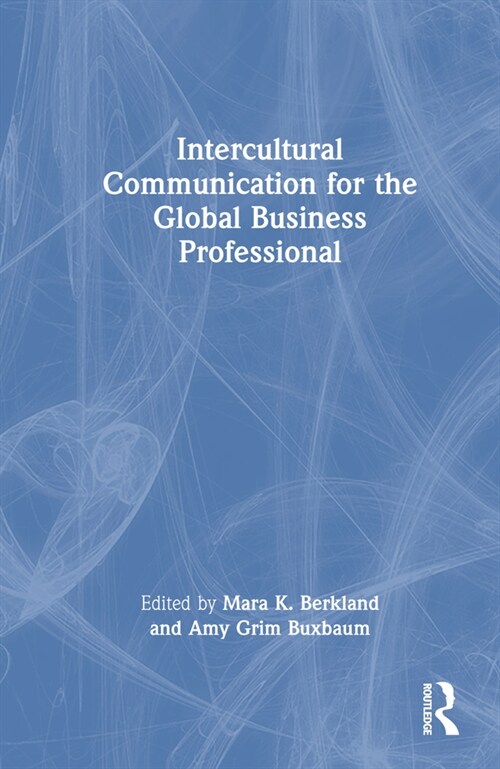 Intercultural Communication for the Global Business Professional (Hardcover, 1)