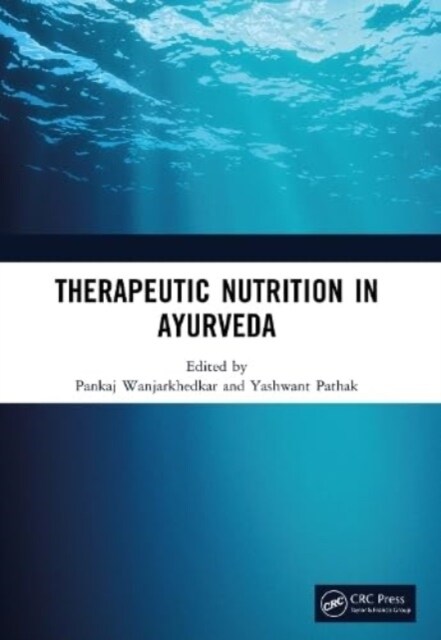 Therapeutic Nutrition in Ayurveda (Hardcover, 1)