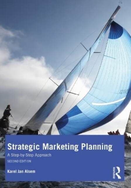 Strategic Marketing Planning : A Step-by-Step Approach (Paperback, 2 ed)