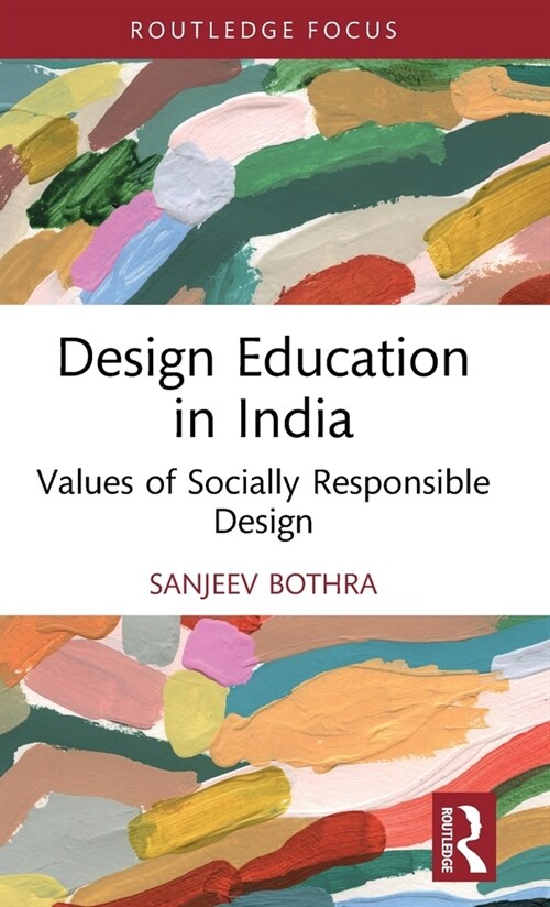 Design Education in India : Values of Socially Responsible Design (Hardcover)
