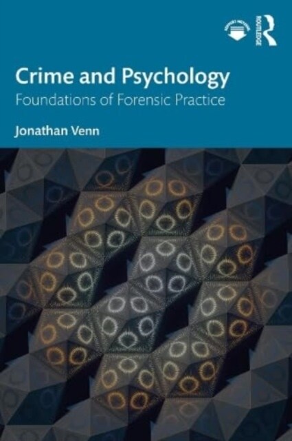 Crime and Psychology : Foundations of Forensic Practice (Paperback)