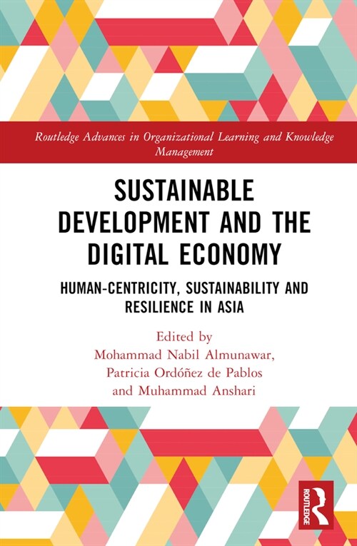 Sustainable Development and the Digital Economy : Human-centricity, Sustainability and Resilience in Asia (Hardcover)