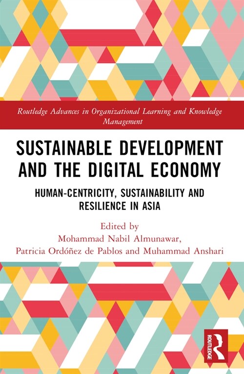 Sustainable Development and the Digital Economy : Human-centricity, Sustainability and Resilience in Asia (Paperback)