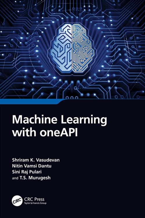 Machine Learning with oneAPI (Paperback)