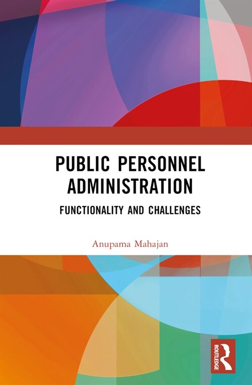 Public Personnel Administration : Functionality and Challenges (Hardcover)