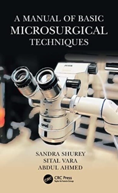 A Manual of Basic Microsurgical Techniques (Paperback, 1)