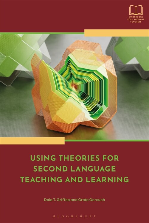 Using Theories for Second Language Teaching and Learning (Hardcover)