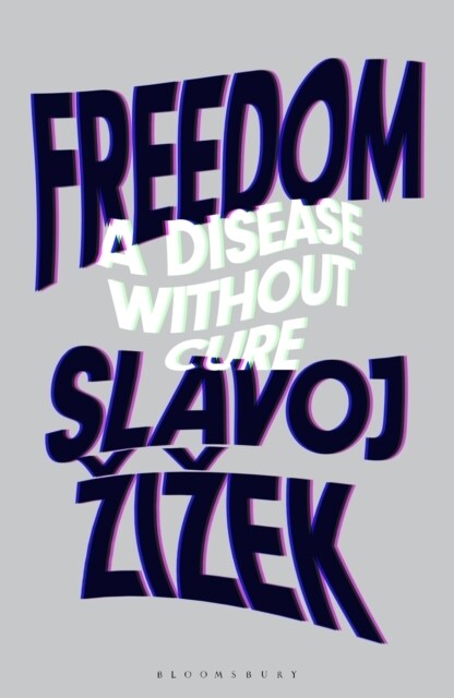 Freedom : A Disease Without Cure (Hardcover)