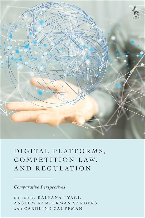 Digital Platforms, Competition Law, and Regulation : Comparative Perspectives (Hardcover)