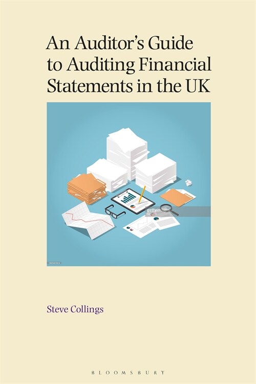 An Auditor’s Guide to Auditing Financial Statements in the UK (Paperback)