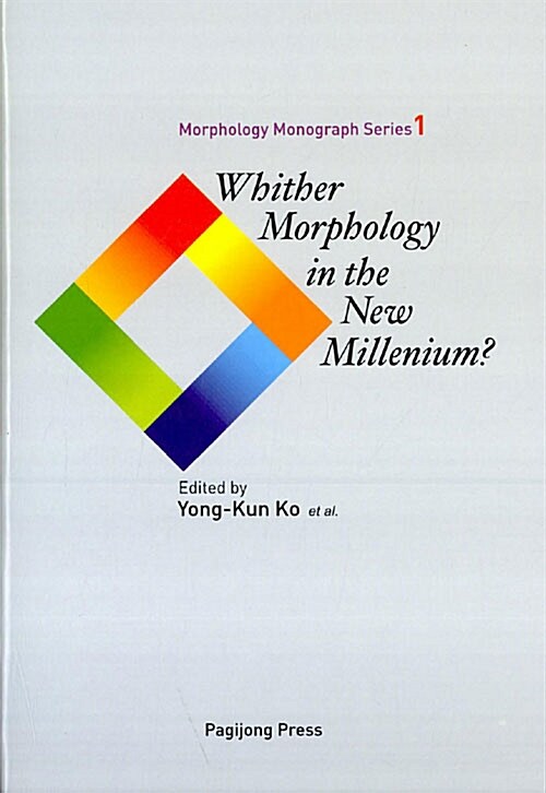 Whither Morphology in the New Millenium