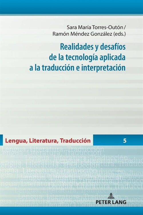 Realidades y desaf?s de la tecnolog? aplicada a la traducci? e interpretaci? (Hardcover)