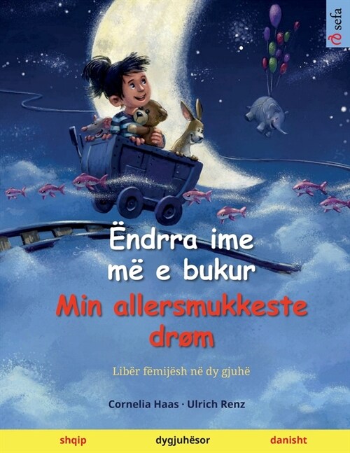 ?drra ime m?e bukur - Min allersmukkeste dr? (shqip - danisht) (Paperback)