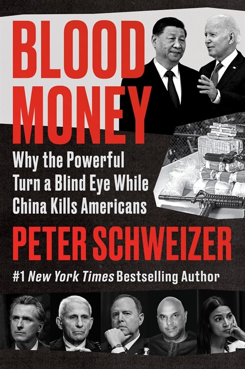 Blood Money: Why the Powerful Turn a Blind Eye While China Kills Americans (Hardcover)