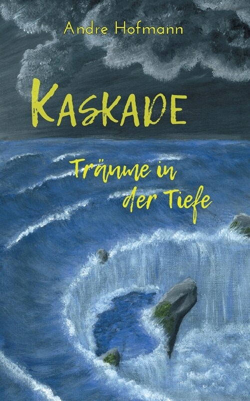 Kaskade: Tr?me in der Tiefe (Paperback)