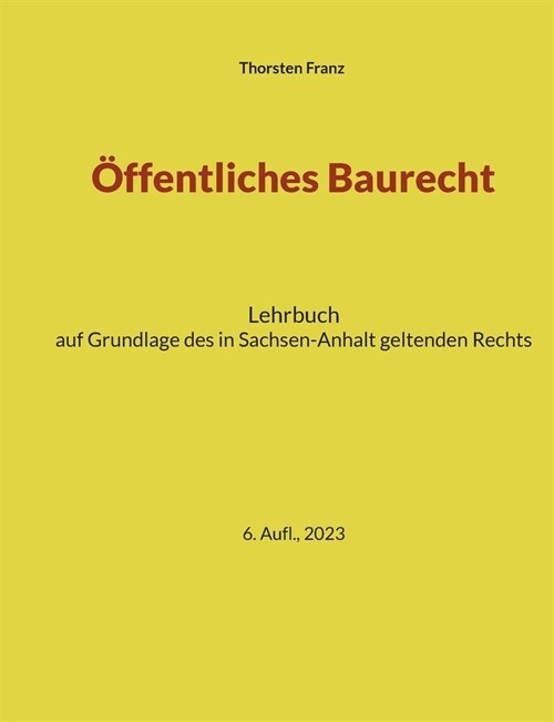 ?fentliches Baurecht: Handbuch f? Studium und Praxis in Sachsen-Anhalt (Paperback)