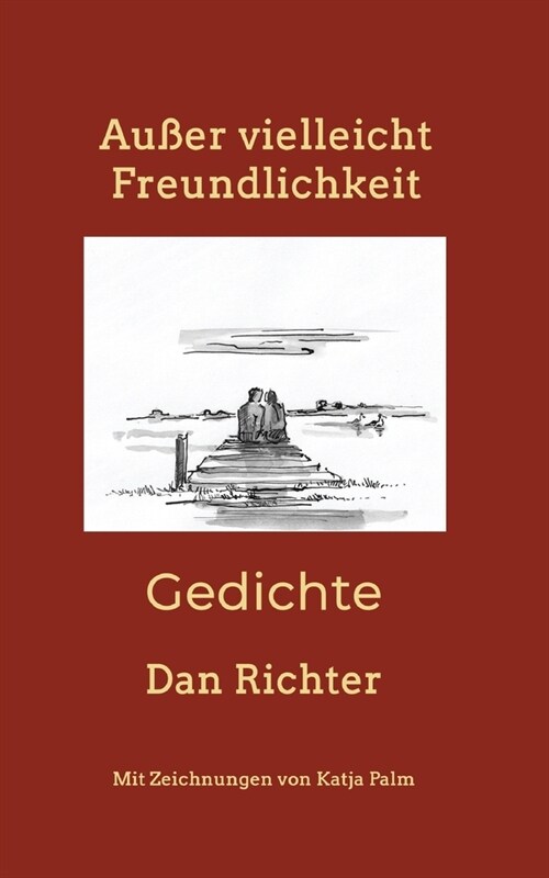 Au?r vielleicht Freundlichkeit: Gedichte (Paperback)