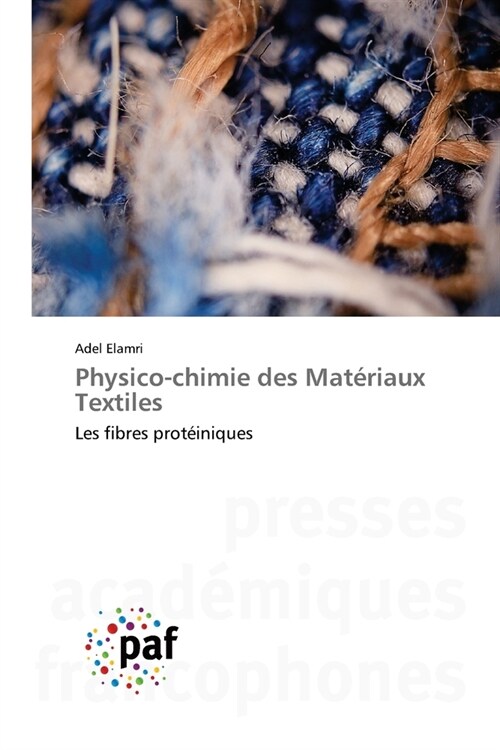 Physico-chimie des Mat?iaux Textiles (Paperback)